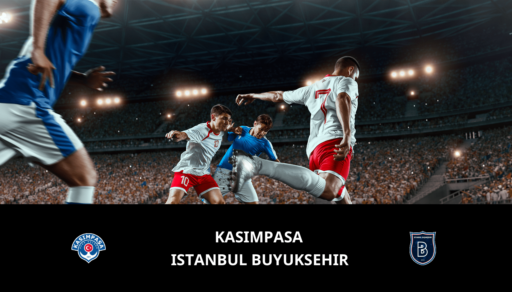 Pronostic Kasimpasa VS Istanbul Buyuksehir du 09/01/2024 Analyse de la rencontre